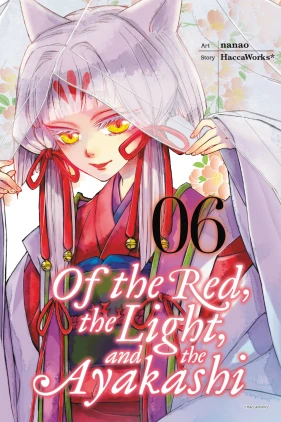 Of the Red, the Light, and the Ayakashi, Vol. 6