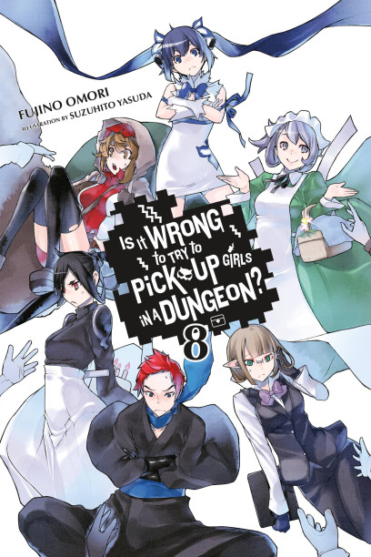 Books Kinokuniya: Is It Wrong to Try to Pick Up Girls in a Dungeon