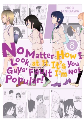 No Matter How I Look at It, It's You Guys' Fault I'm Not Popular!, Vol. 8