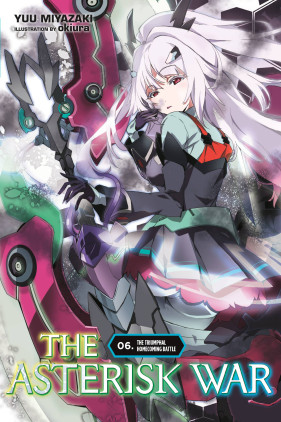 The Asterisk War, Vol. 16 (light novel) by Miyazaki, Yuu