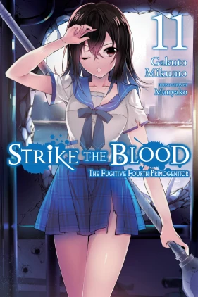Strike the Blood, Vol. 11 (light novel): The Fugitive Fourth Primogenitor