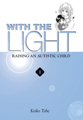 With the Light... Vol. 1: Raising an Autistic Child