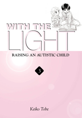 With the Light... Vol. 3: Raising an Autistic Child