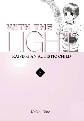 With the Light... Vol. 5: Raising an Autistic Child