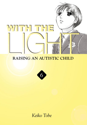 With the Light... Vol. 6: Raising an Autistic Child
