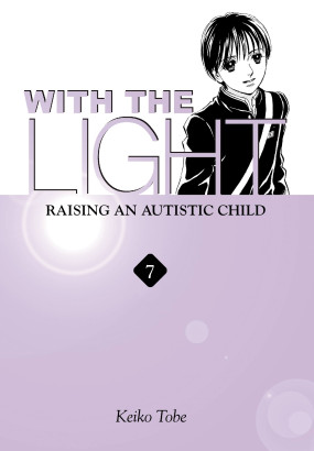 With the Light... Vol. 7: Raising an Autistic Child