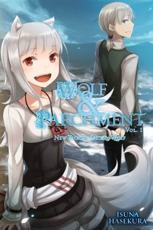 Wolf & Parchment: New Theory Spice & Wolf, Vol. 1 (light novel)