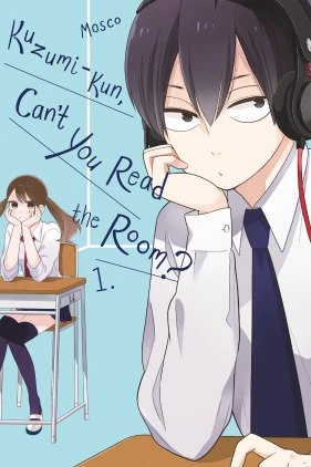 Kuzumi-kun, Can't You Read the Room?, Vol. 1