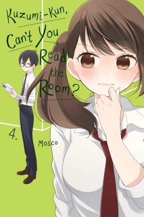 Kuzumi-kun, Can't You Read the Room?, Vol. 4