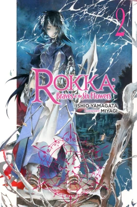 Rokka: Braves of the Six Flowers, Vol. 2 (light novel)