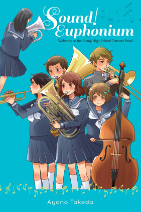 Sound! Euphonium (light novel): Welcome to the Kitauji High School Concert Band