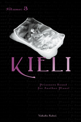 Kieli, Vol. 3 (light novel): Prisoners Bound for Another Planet
