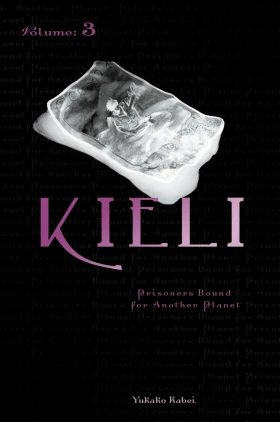Kieli, Vol. 3 (light novel): Prisoners Bound for Another Planet