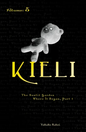 Kieli, Vol. 5 (light novel): The Sunlit Garden Where It Began (Part 1)