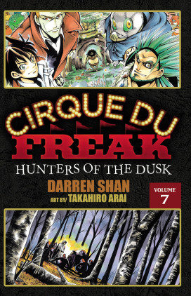 Cirque Du Freak: The Manga, Vol. 7: Hunters of the Dusk