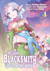 My Quiet Blacksmith Life in Another World: Volume 4 (Manga)