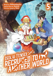 Isekai Tensei: Recruited to Another World: Volume 5 (Manga)