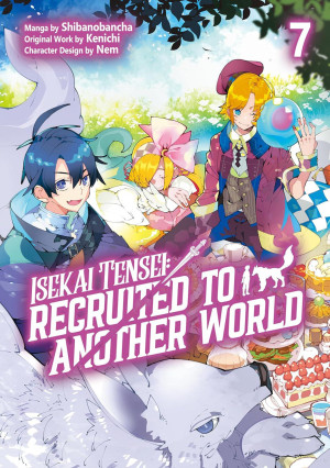 Isekai Tensei: Recruited to Another World: Volume 7 (Manga)