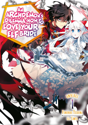 An Archdemon's Dilemma: How to Love Your Elf Bride: Omnibus 1 (Volumes 1-3) (Light Novel)
