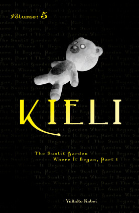 Kieli, Vol. 5 (light novel): The Sunlit Garden Where It Began (Part 1)