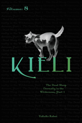 Kieli, Vol. 8 (light novel): The Dead Sleep Eternally in the Wilderness, Part 1