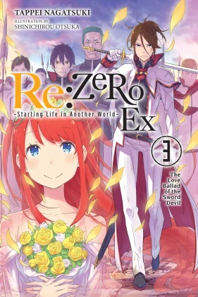 Re:ZERO -Starting Life in Another World- Ex, Vol. 3 (light novel): The Love Ballad of the Sword Devil