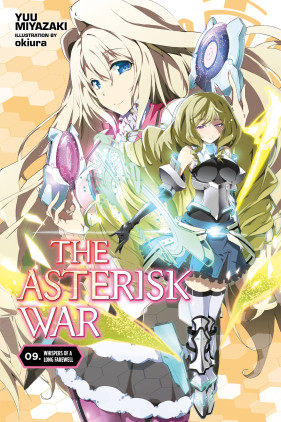 The Asterisk War, Vol. 16 (light novel) by Miyazaki, Yuu