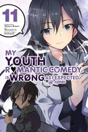 My Youth Romantic Comedy Is Wrong, As I Expected @ comic, Vol. 11 (manga)