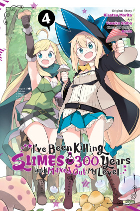 I've Been Killing Slimes for 300 Years and Maxed Out My Level, Vol. 4 (manga)