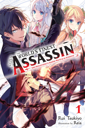 The World's Finest Assassin Gets Reincarnated in Another World as an Aristocrat, Vol. 1 (light novel)