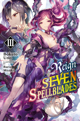 Volume 8 (Light Novel), Reign of the Seven Spellblades Wiki