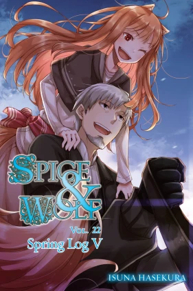 Spice and Wolf, Vol. 22 (light novel): Spring Log V