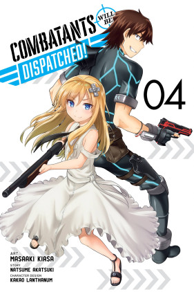 Combatants Will Be Dispatched!, Vol. 4 (manga)