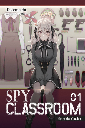 Spy Classroom, Vol. 1 (light novel): Lily of the Garden