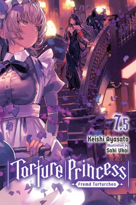Torture Princess: Fremd Torturchen, Vol. 7.5 (light novel)