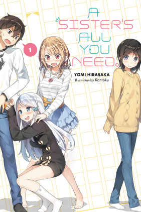 A Sister's All You Need., Vol. 1 (light novel)