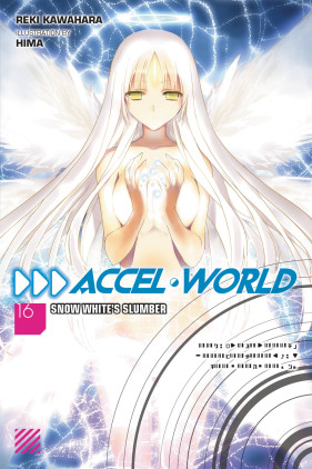 Accel World, Vol. 16 (light novel): Snow White's Slumber