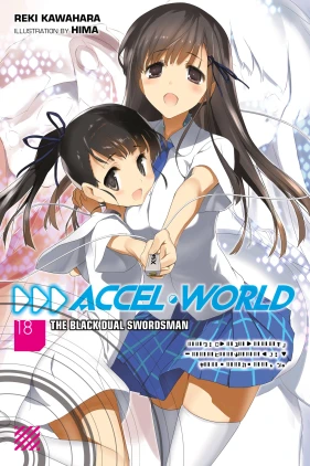 Accel World, Vol. 18 (light novel): The Black Dual Swordsman