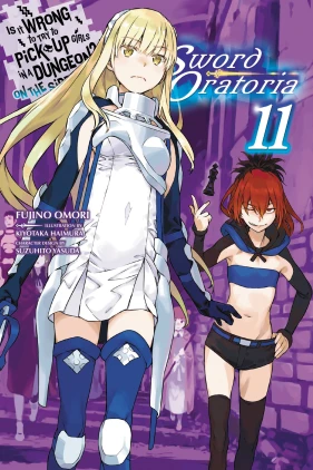 Is It Wrong to Try to Pick Up Girls in a Dungeon? On the Side: Sword Oratoria, Vol. 11 (light novel)