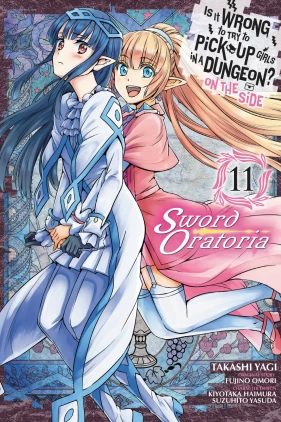Is It Wrong to Try to Pick Up Girls in a Dungeon? On the Side: Sword Oratoria, Vol. 11 (manga)