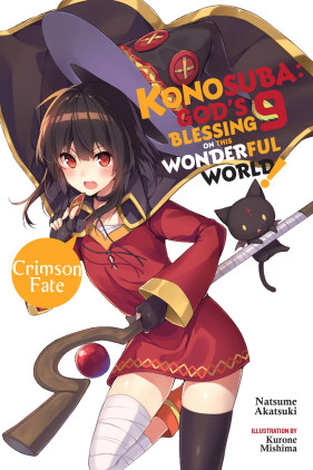Konosuba: God's Blessing on This Wonderful World!, Vol. 9 (light novel): Crimson Fate