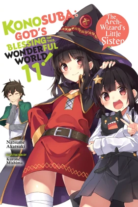 Konosuba: God's Blessing on This Wonderful World!, Vol. 11 (light novel): The Arch-Wizard’s Little Sister