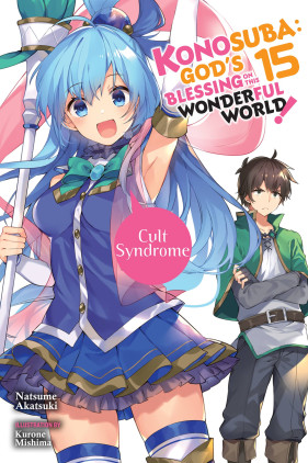  Konosuba: God's Blessing on This Wonderful World!, Vol. 1: Oh!  My Useless Goddess!: 9780316553377: Akatsuki, Natsume, Steinbach, Kevin,  Mishima, Kurone: Books