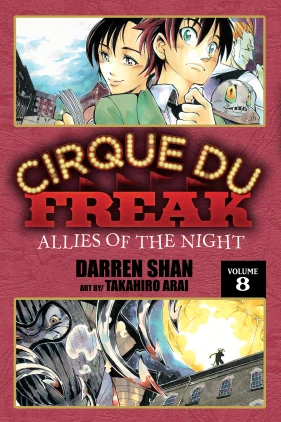 Cirque Du Freak: The Manga, Vol. 8: Allies of the Night