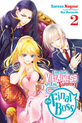 I'm the Villainess, So I'm Taming the Final Boss, Vol. 2 (light novel)