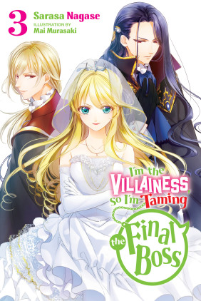 I'm the Villainess, So I'm Taming the Final Boss, Vol. 3 (light novel)
