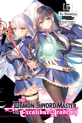 The Demon Sword Master of Excalibur Academy, Vol. 5 (light novel)