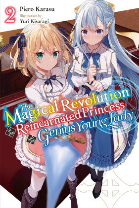 The Magical Revolution of the Reincarnated Princess and the Genius Young Lady, Vol. 2 (novel)