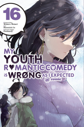 My Youth Romantic Comedy Is Wrong, As I Expected @ comic, Vol. 16 (manga)