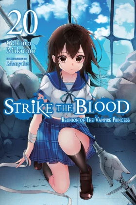 Strike the Blood, Vol. 20 (light novel): Reunion of the Vampire Princess